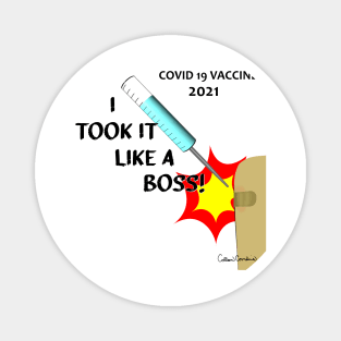 I Took It Like A Boss - Vaccine 2021 - Version 1 Magnet